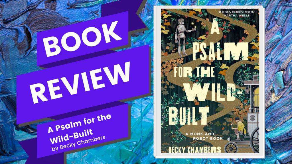 Psalm for the Wild Built Becky Chambers